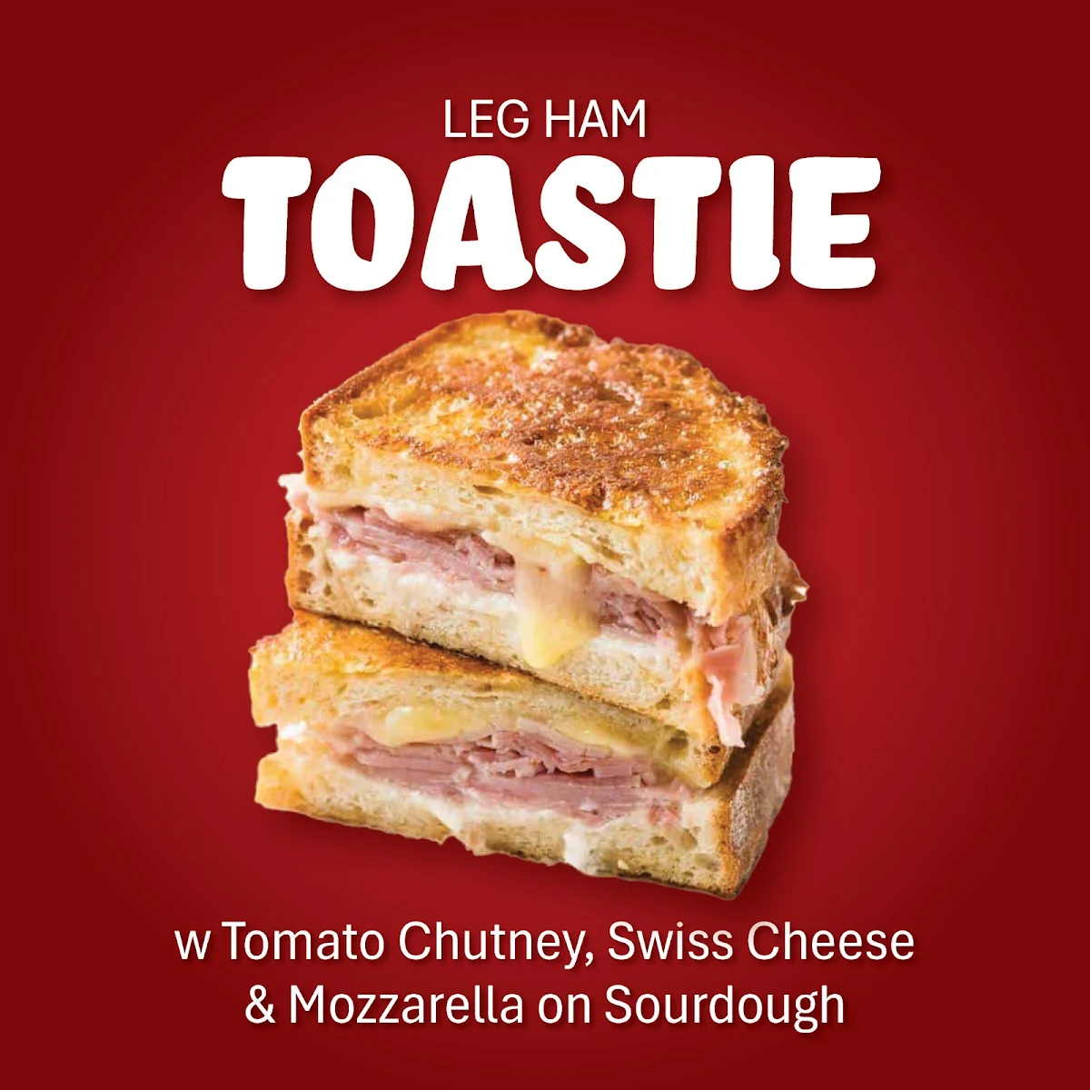 Leg Ham Toastie with Tomato Chutney Swiss Cheese & Mozzarella on Sourdough